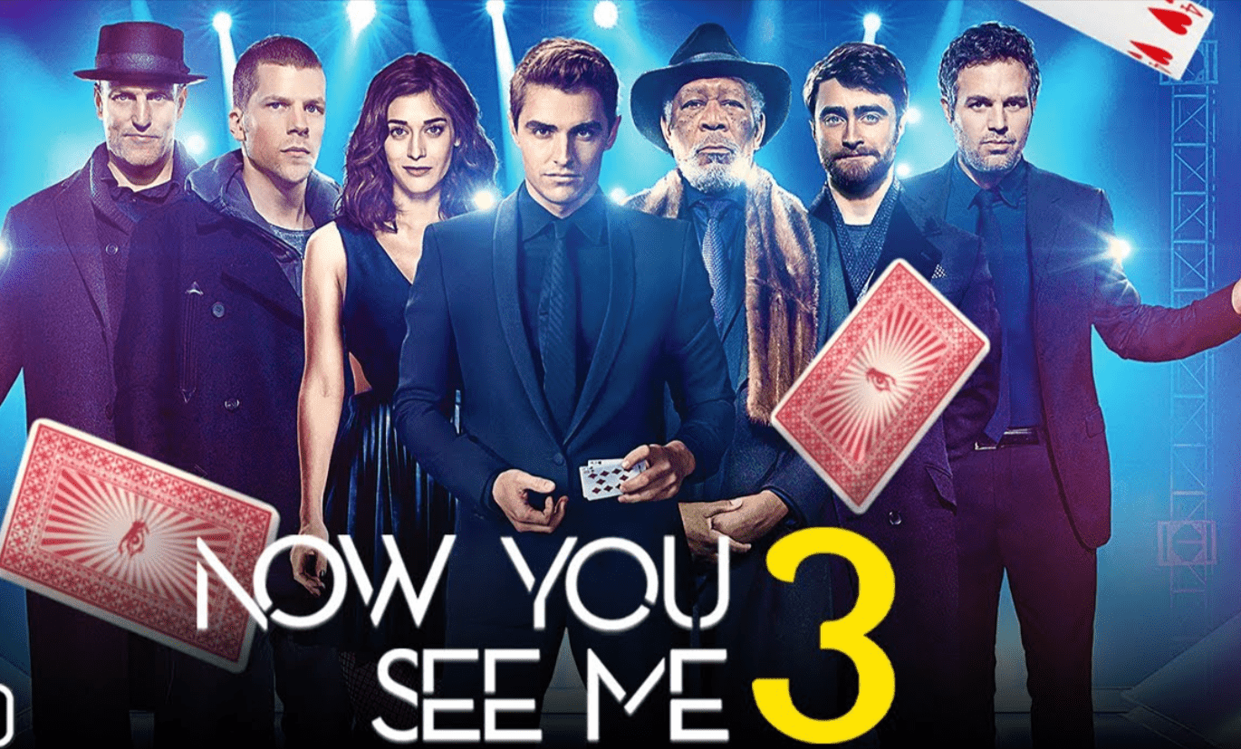 What to Expect from Now You See Me 3: Release Date, Cast, and Behind-the-Scenes Info